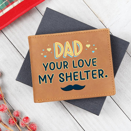 Dad Your Love My Shelter Genuine Cowhide Leather Wallet