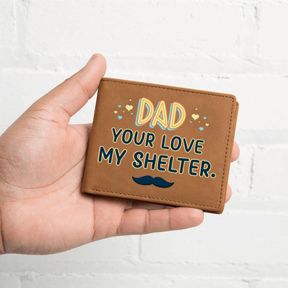 Dad Your Love My Shelter Genuine Cowhide Leather Wallet