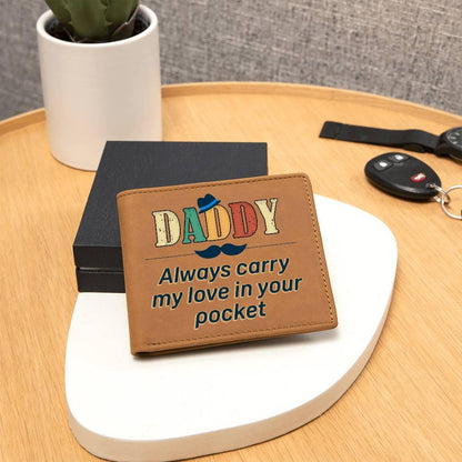 Dad Gift - Daddy Always Carry My Love in your Pocket Genuine Cowhide Leather Wallet