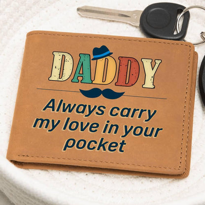 Dad Gift - Daddy Always Carry My Love in your Pocket Genuine Cowhide Leather Wallet