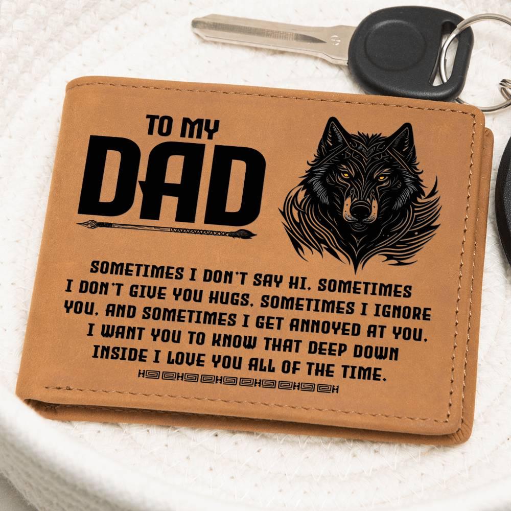 To My Dad-Sometimes I Don't - Genuine Cowhide Leather Wallet