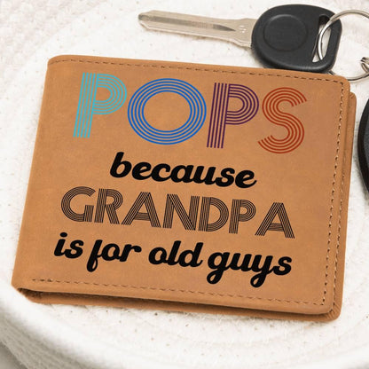 POPS Because Grandpa is for Older Guys Leather Wallet