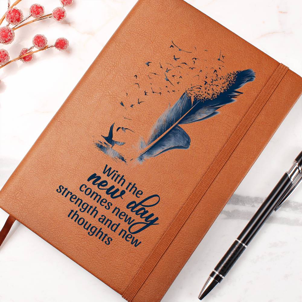 Inspirational Graphic Leather Journal - With the New Day Comes New Strength and New Thoughts