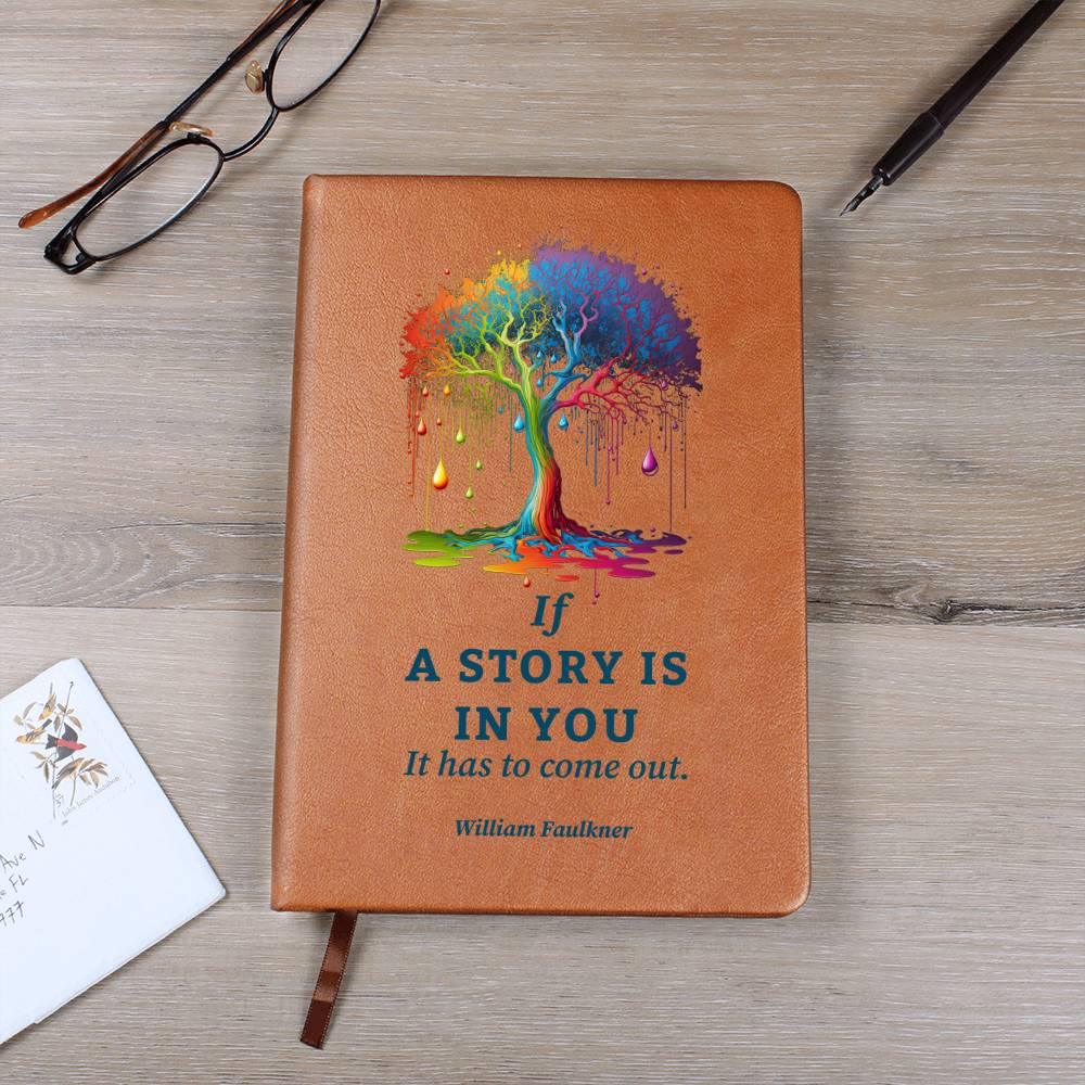 If a Story is in You, It Has to Come Out - Leather Journal