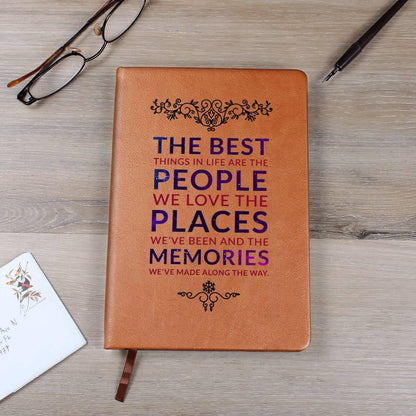 The Best Things are the People We Love Leather Journal