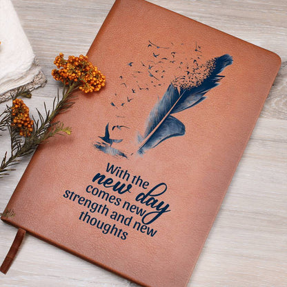 Inspirational Graphic Leather Journal - With the New Day Comes New Strength and New Thoughts