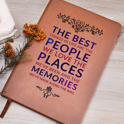 The Best Things are the People We Love Leather Journal