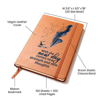 Inspirational Graphic Leather Journal - With the New Day Comes New Strength and New Thoughts