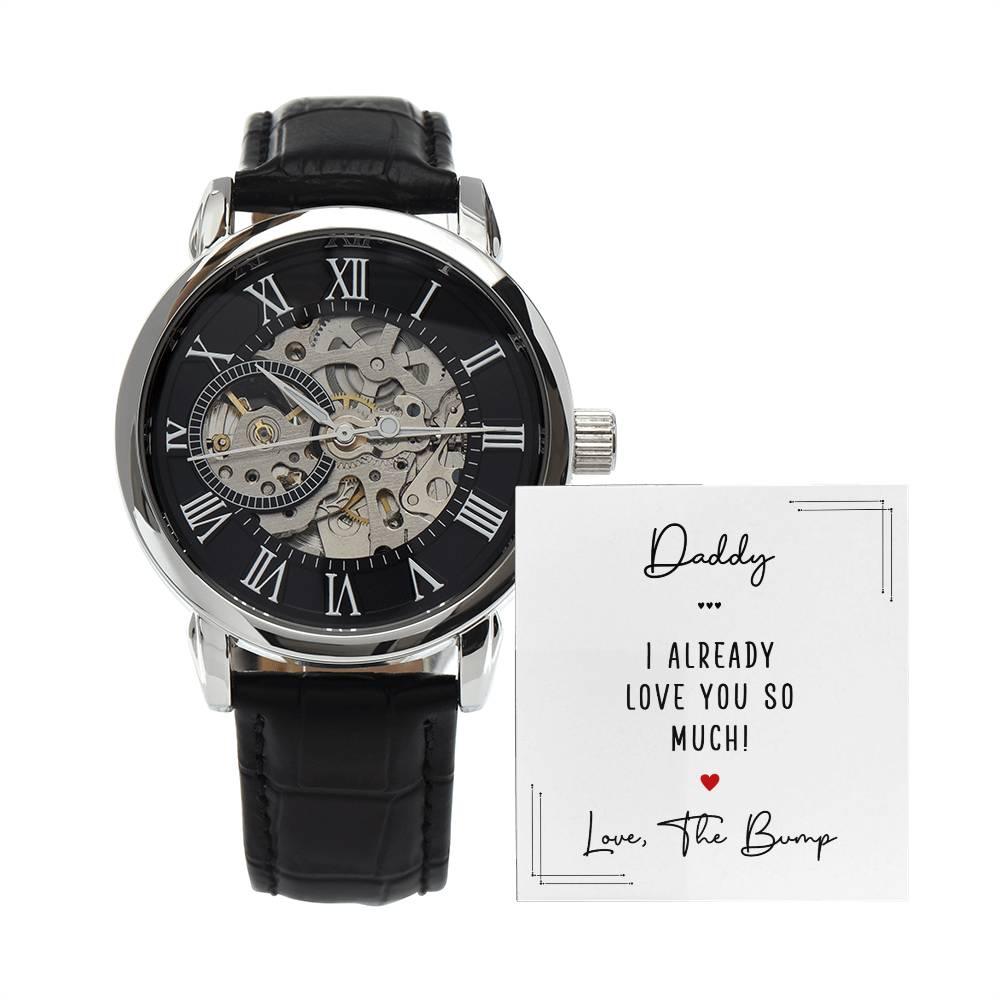 Gift for New Dad - Daddy I Already Love You So Much Men's Openwork Watch with Gift Box