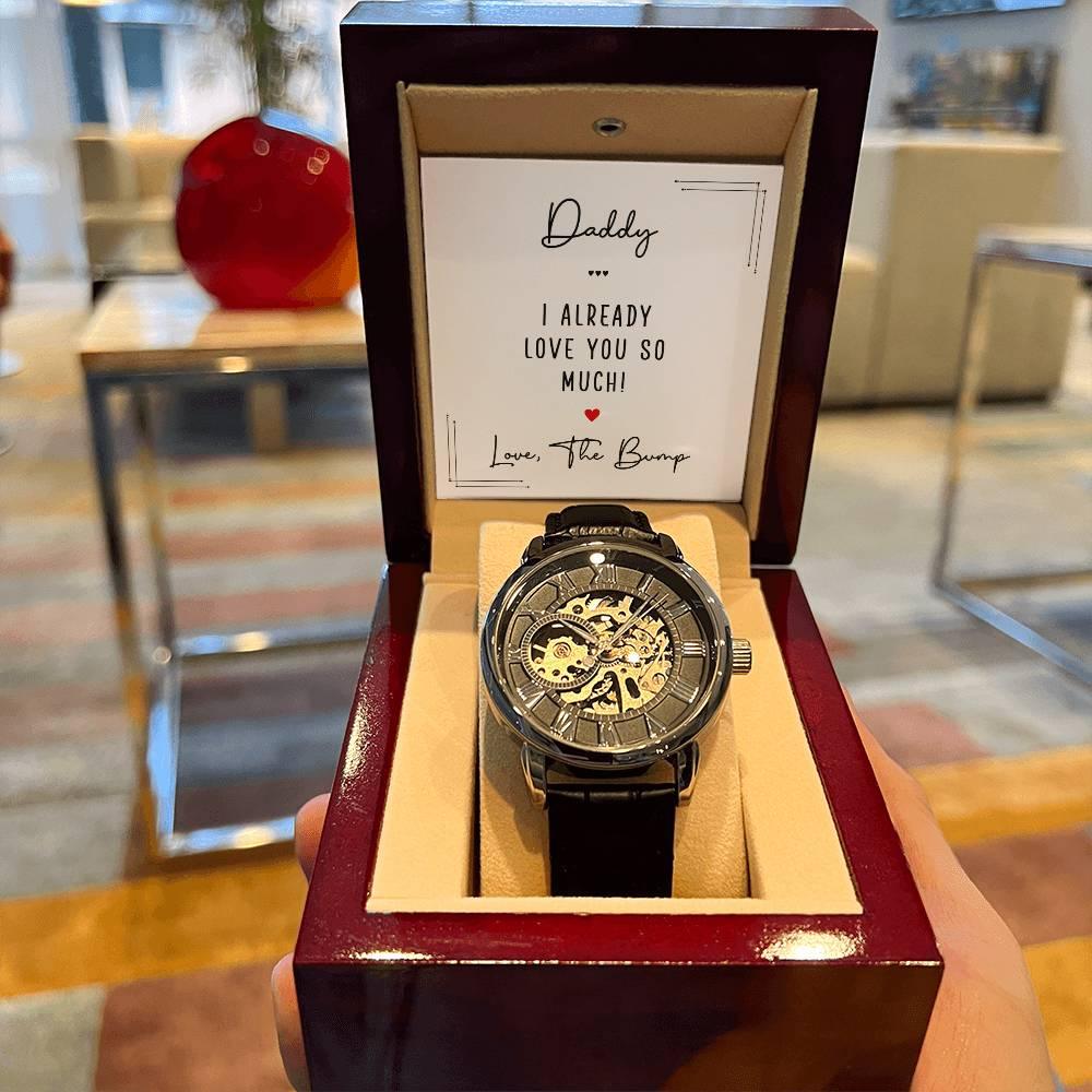 Gift for New Dad - Daddy I Already Love You So Much Men's Openwork Watch with Gift Box