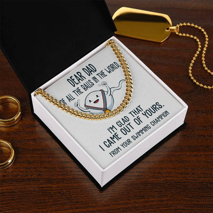 Funny Dad Gift - I am Glad that I Came Out of Yours - Cuban Chain Link Necklace with Gift Box