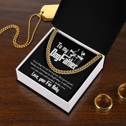 Dad Gift - To My DogFather-I Will Never Take Sides with another Dog Daddy Funny Cuban Chain Link Necklace with Gift Box