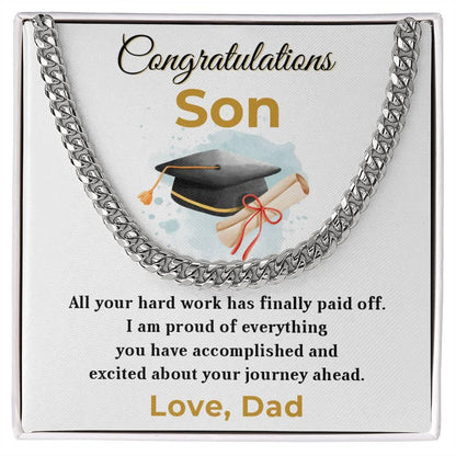 Son Personalized Graduation Gift - Your Hard Work Has Finally Paid Off - Cuban Chain Link Necklace with Message Card and Gift Box