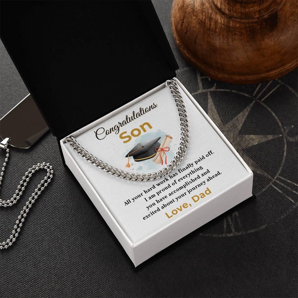 Son Personalized Graduation Gift - Your Hard Work Has Finally Paid Off - Cuban Chain Link Necklace with Message Card and Gift Box