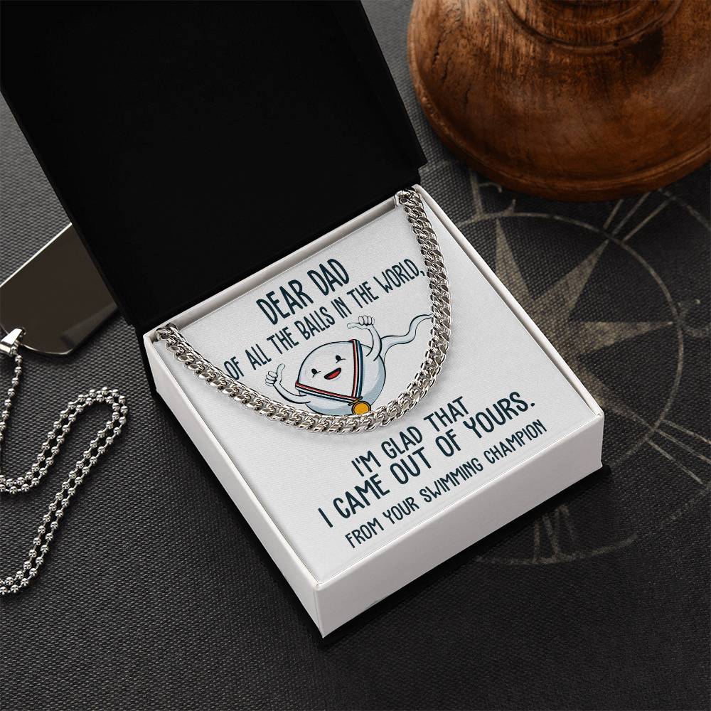 Funny Dad Gift - I am Glad that I Came Out of Yours - Cuban Chain Link Necklace with Gift Box