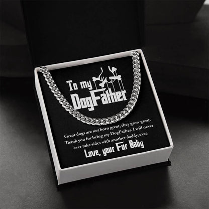 Dad Gift - To My DogFather-I Will Never Take Sides with another Dog Daddy Funny Cuban Chain Link Necklace with Gift Box