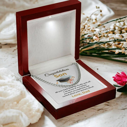 Son Personalized Graduation Gift - Your Hard Work Has Finally Paid Off - Cuban Chain Link Necklace with Message Card and Gift Box