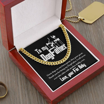 Dad Gift - To My DogFather-I Will Never Take Sides with another Dog Daddy Funny Cuban Chain Link Necklace with Gift Box