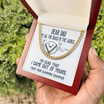 Funny Dad Gift - I am Glad that I Came Out of Yours - Cuban Chain Link Necklace with Gift Box
