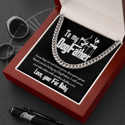 Dad Gift - To My DogFather-I Will Never Take Sides with another Dog Daddy Funny Cuban Chain Link Necklace with Gift Box