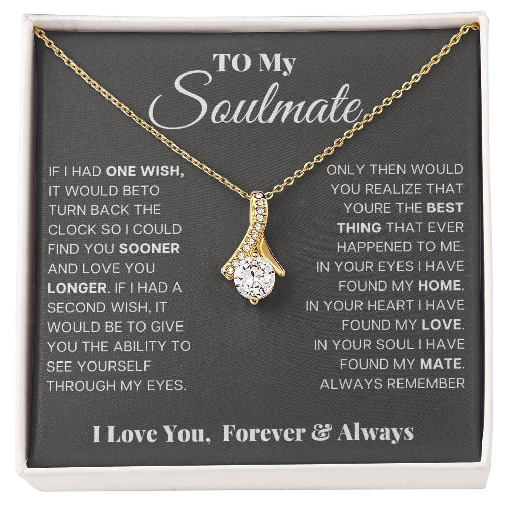 To my soulmate, in your eyes I have found my home