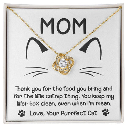 Gift for Cat Mom -Thank you for The Catnip Thing Even When I'm Mean Love Knot Necklace