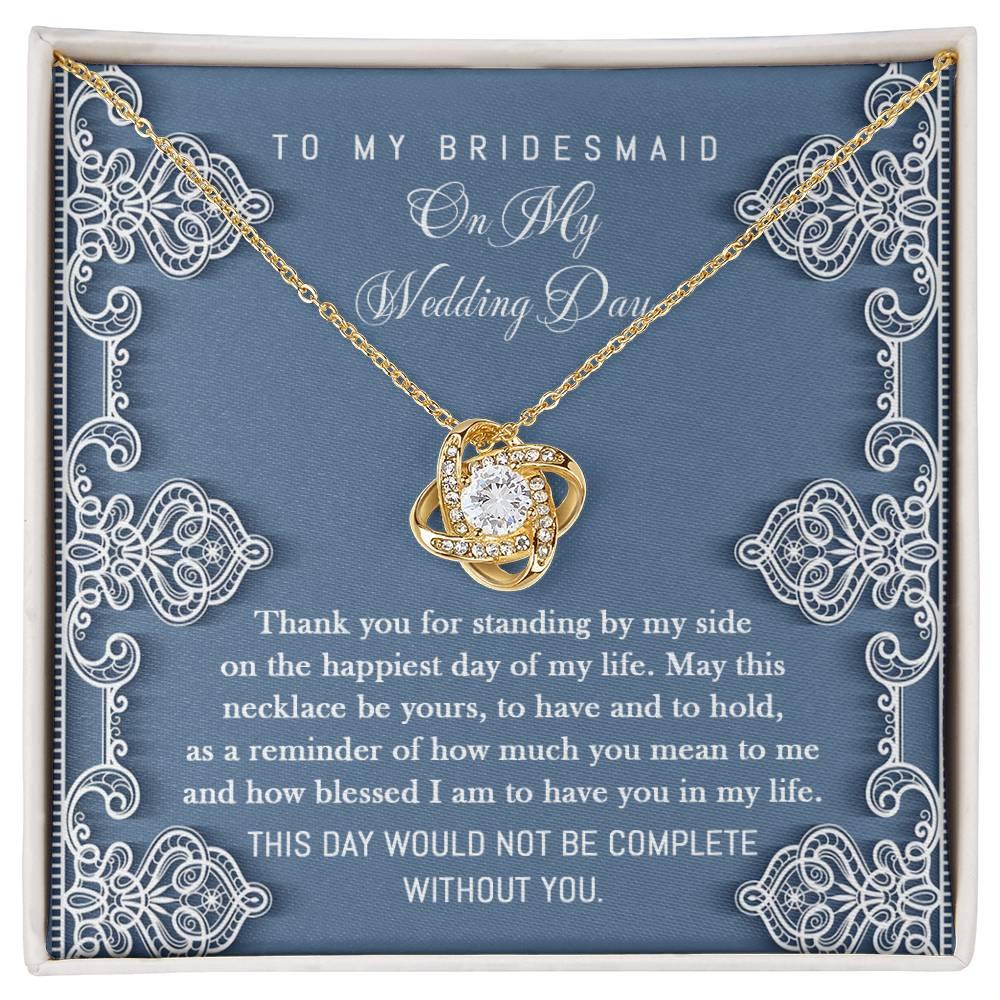 Bridesmaid Gift - Thank You for Standing By My Side Love Knot Pendant Necklace