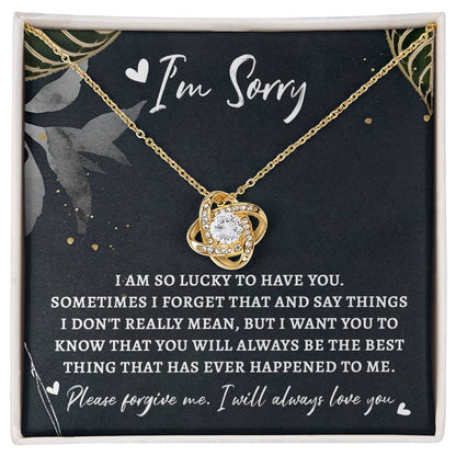 Apology Gift for Girlfriend, Wife, Soulmate - Sorry, The Best Thing - Love Knot Pendant Necklace