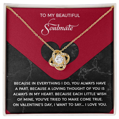 To My Beautiful Soulmate - Love Knot Necklace – A Romantic Valentine’s Day Gift Full of Love and Gratitude