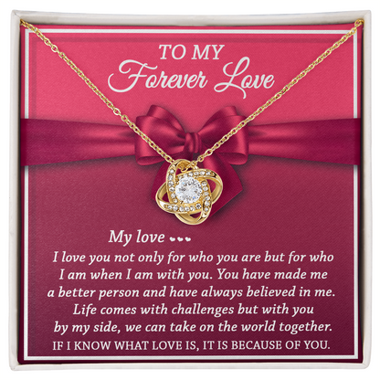 To My Forever Love - Believed In Me - Love Knot Necklace