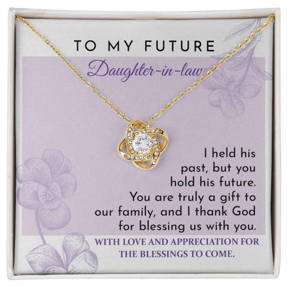 Future Daughter-in-law - You are a Gift to our Family Love Knot Pendant Necklace