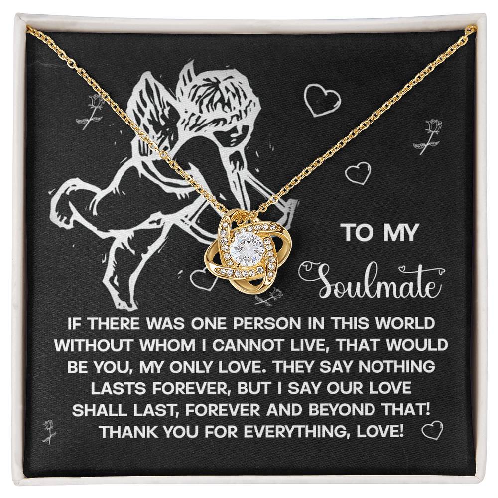 To My Soulmate - Love Knot Necklace – A Heartfelt Gift to Celebrate Love That Lasts Forever