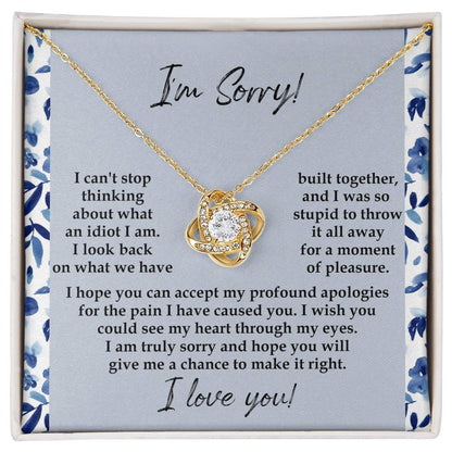 Apology Gift for Girlfriend, Wife, Soulmate - Sorry, Through My Eyes - Love Knot Pendant Necklace