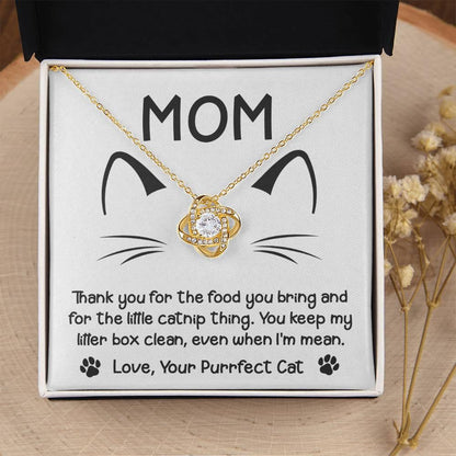 Gift for Cat Mom -Thank you for The Catnip Thing Even When I'm Mean Love Knot Necklace