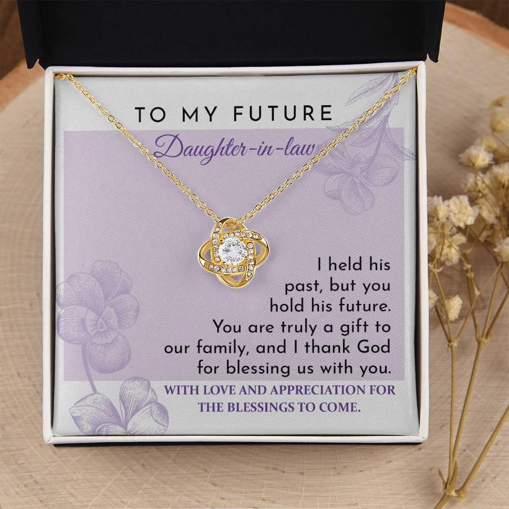 Future Daughter-in-law - You are a Gift to our Family Love Knot Pendant Necklace