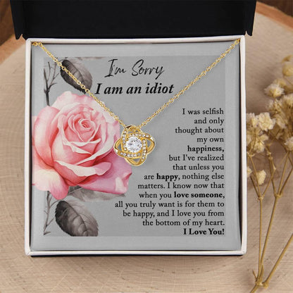 Apology Gift for Her - I'm Sorry I am an Idiot - Love Knot Pendant Necklace