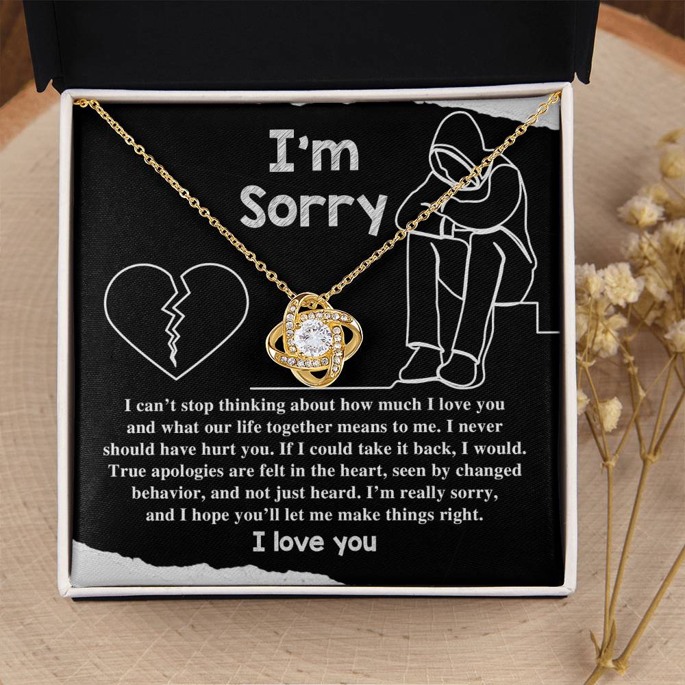 Apology Gift for Girlfriend, Wife, Soulmate - Sorry, Not Just Heard - Love Knot Pendant Necklace