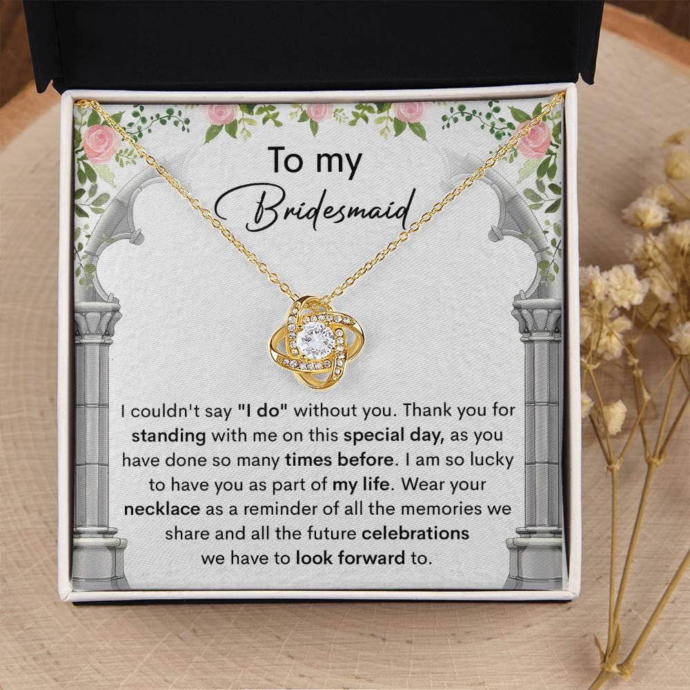 Bridesmaid Gift Thank You for Standing With Me On My Wedding Day Love Knot Pendant Necklace