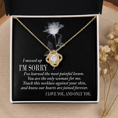 Apology Gift for Girlfriend, Wife, Soulmate - Sorry, Painful Lesson - Love Knot Pendant Necklace