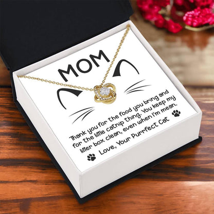 Gift for Cat Mom -Thank you for The Catnip Thing Even When I'm Mean Love Knot Necklace