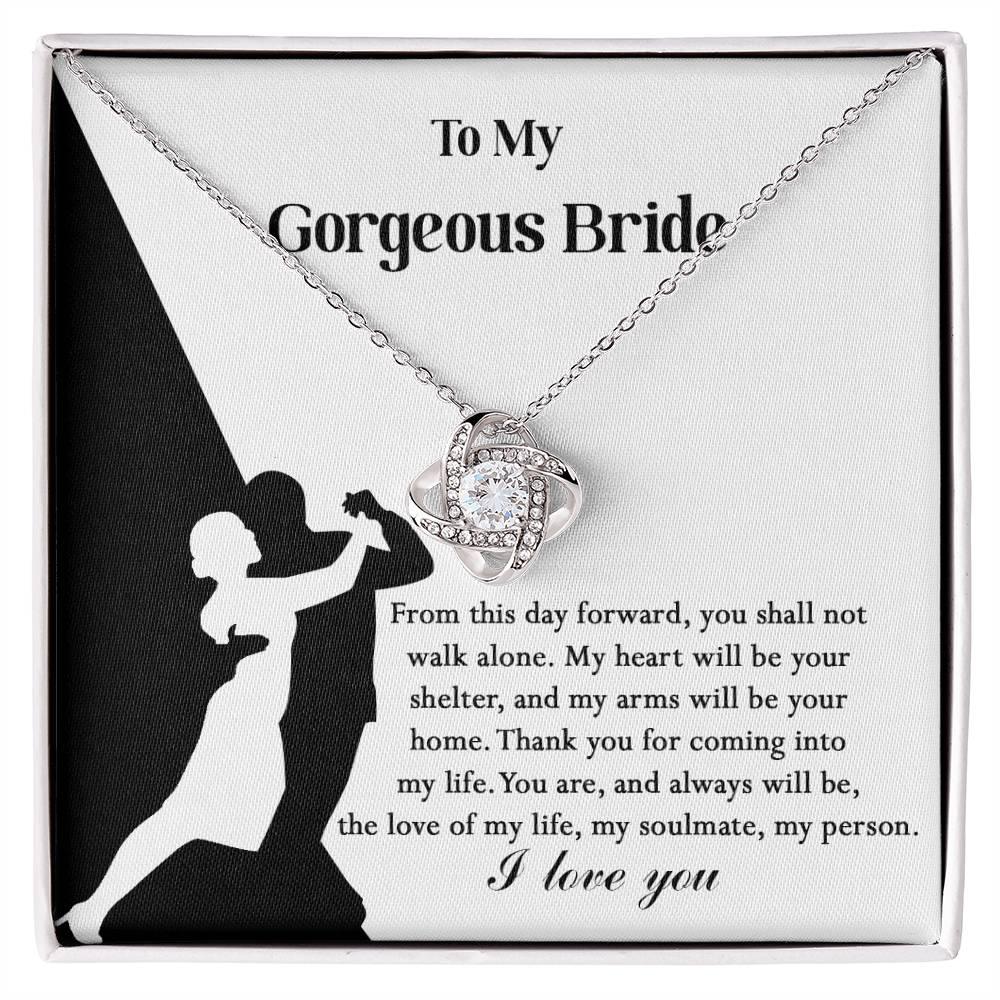 To My Gorgeous Bride on Our Wedding Day, You are the Love of My Life Love Knot Pendant Necklace