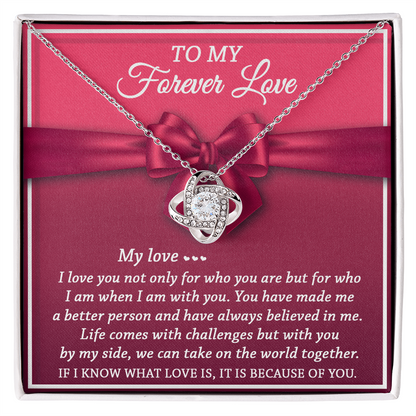 To My Forever Love - Believed In Me - Love Knot Necklace