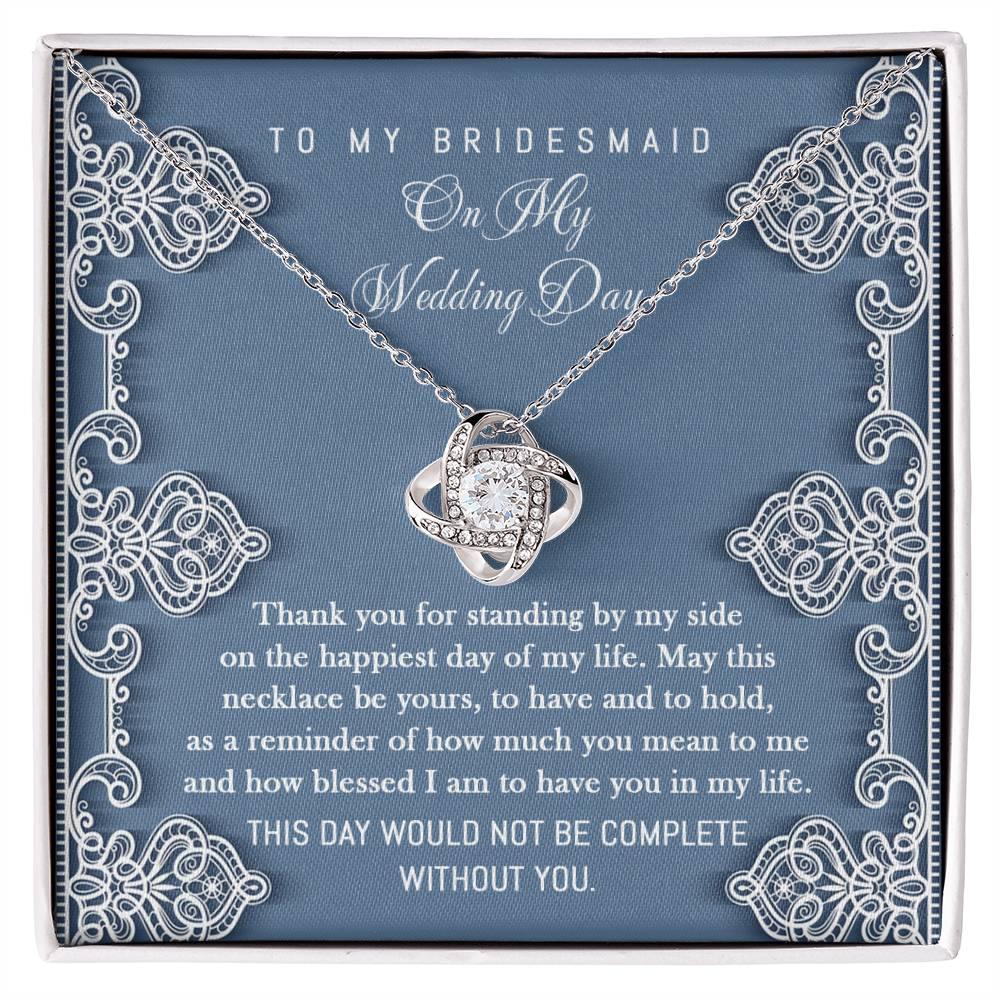 Bridesmaid Gift - Thank You for Standing By My Side Love Knot Pendant Necklace