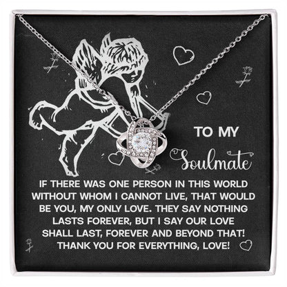 To My Soulmate - Love Knot Necklace – A Heartfelt Gift to Celebrate Love That Lasts Forever