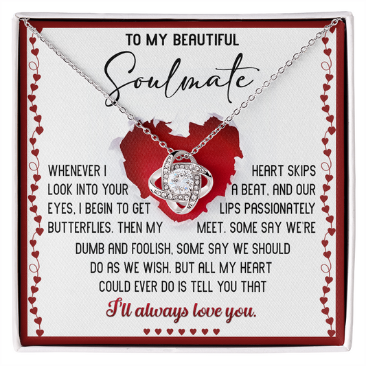 To My Beautiful Soulmate - My Heart Skips a Beat - Love Knot Necklace