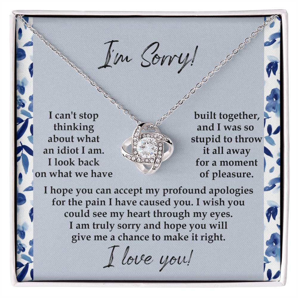 Apology Gift for Girlfriend, Wife, Soulmate - Sorry, Through My Eyes - Love Knot Pendant Necklace