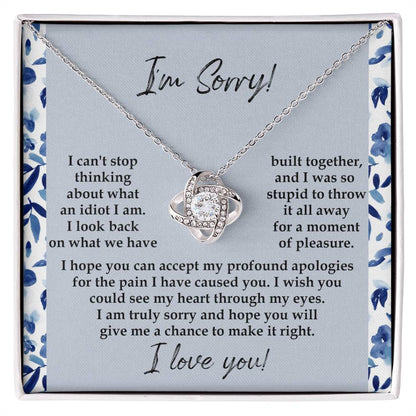 Apology Gift for Girlfriend, Wife, Soulmate - Sorry, Through My Eyes - Love Knot Pendant Necklace