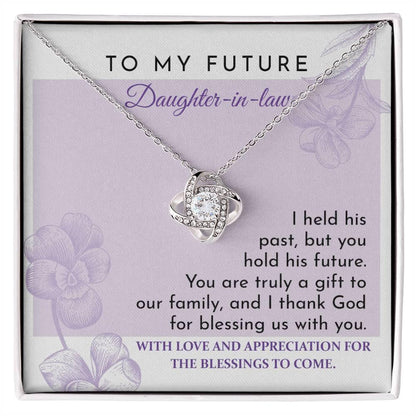 Future Daughter-in-law - You are a Gift to our Family Love Knot Pendant Necklace