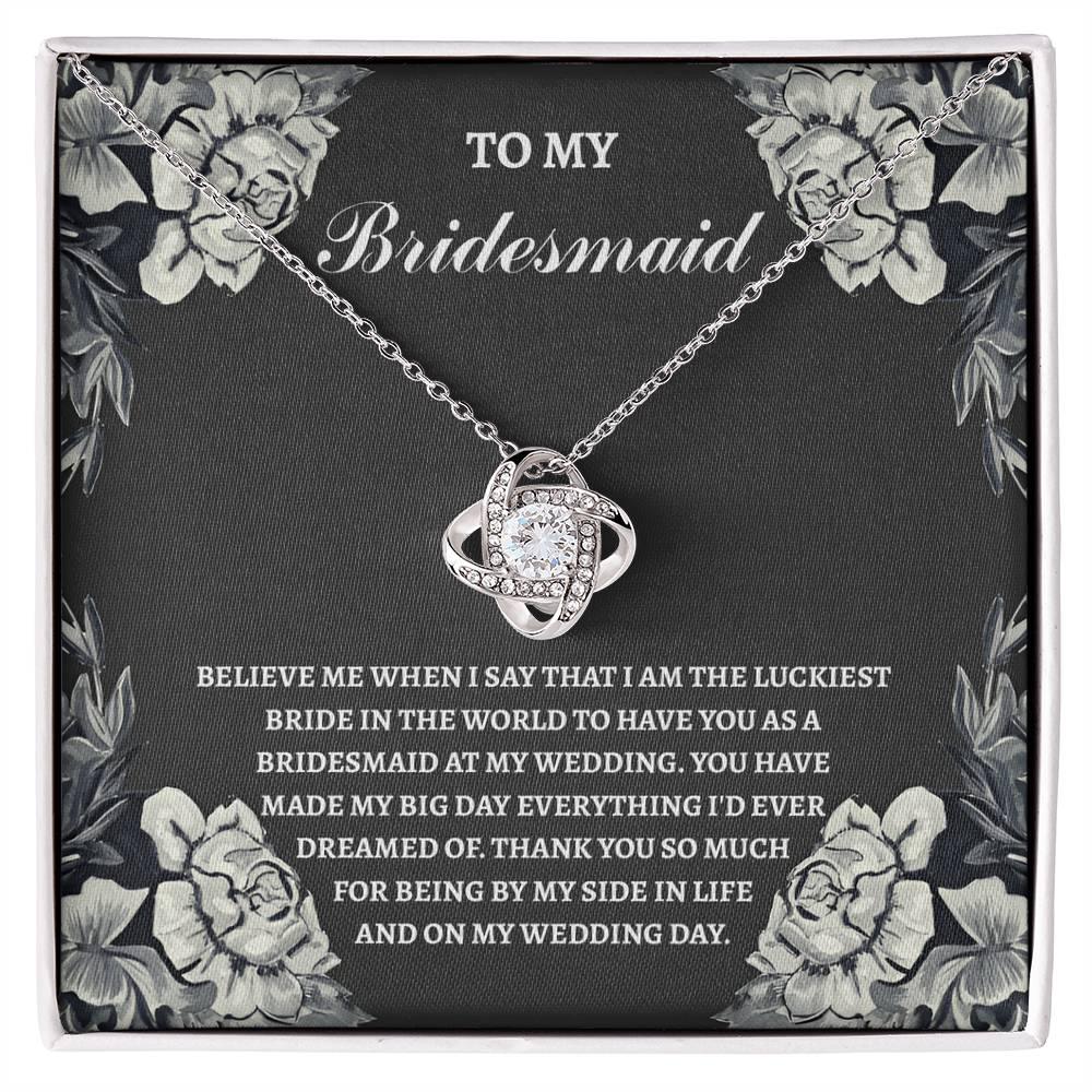 Bridesmaid Wedding Day Gift - The Luckiest Bride - Love Knot Pendant Necklace