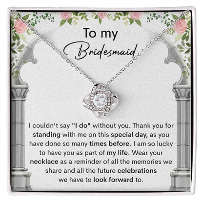 Bridesmaid Gift Thank You for Standing With Me On My Wedding Day Love Knot Pendant Necklace